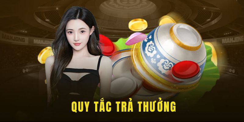 Quy tắc về trả thưởng mà chúng tôi muốn đề cập